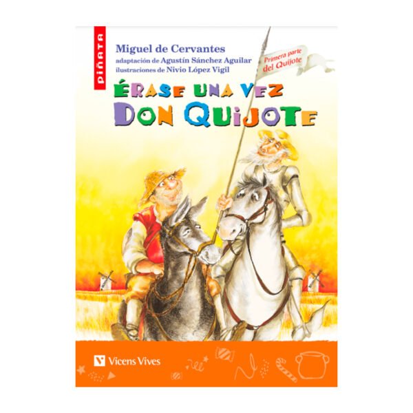 Érase una vez Don Quijote - Miguel de Cervantes. Adaptación de Agustín Sánchez Aguilar