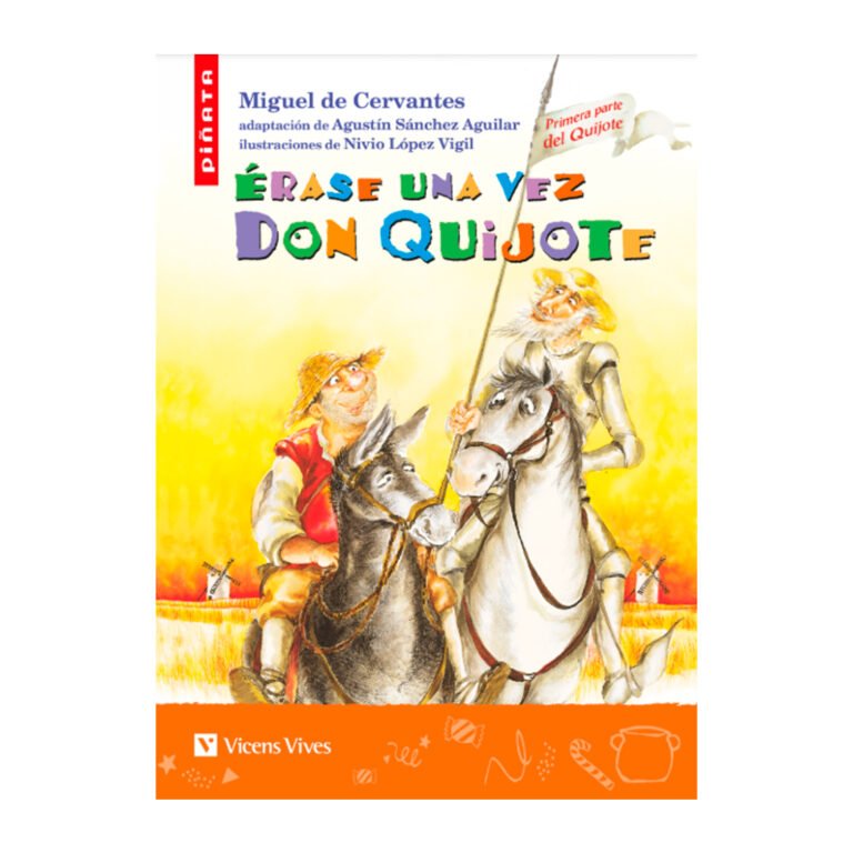 Érase una vez Don Quijote - Miguel de Cervantes. Adaptación de Agustín Sánchez Aguilar