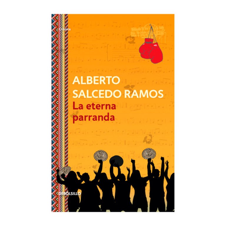 La eterna parranda - Alberto Salcedo Ramos