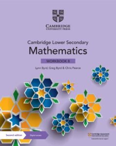 Cambridge Lower Secondary Mathematics Workbook 8. Lynn Byrd, Greg Byrd & Chris Pearce. Second Edition.